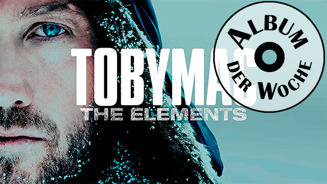 «The Elements» von TobyMac