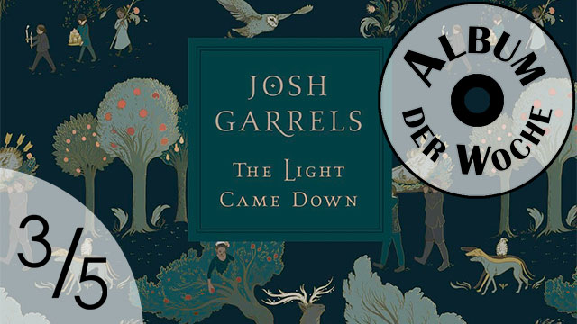 «The Light Came Down» von Josh Garrels
